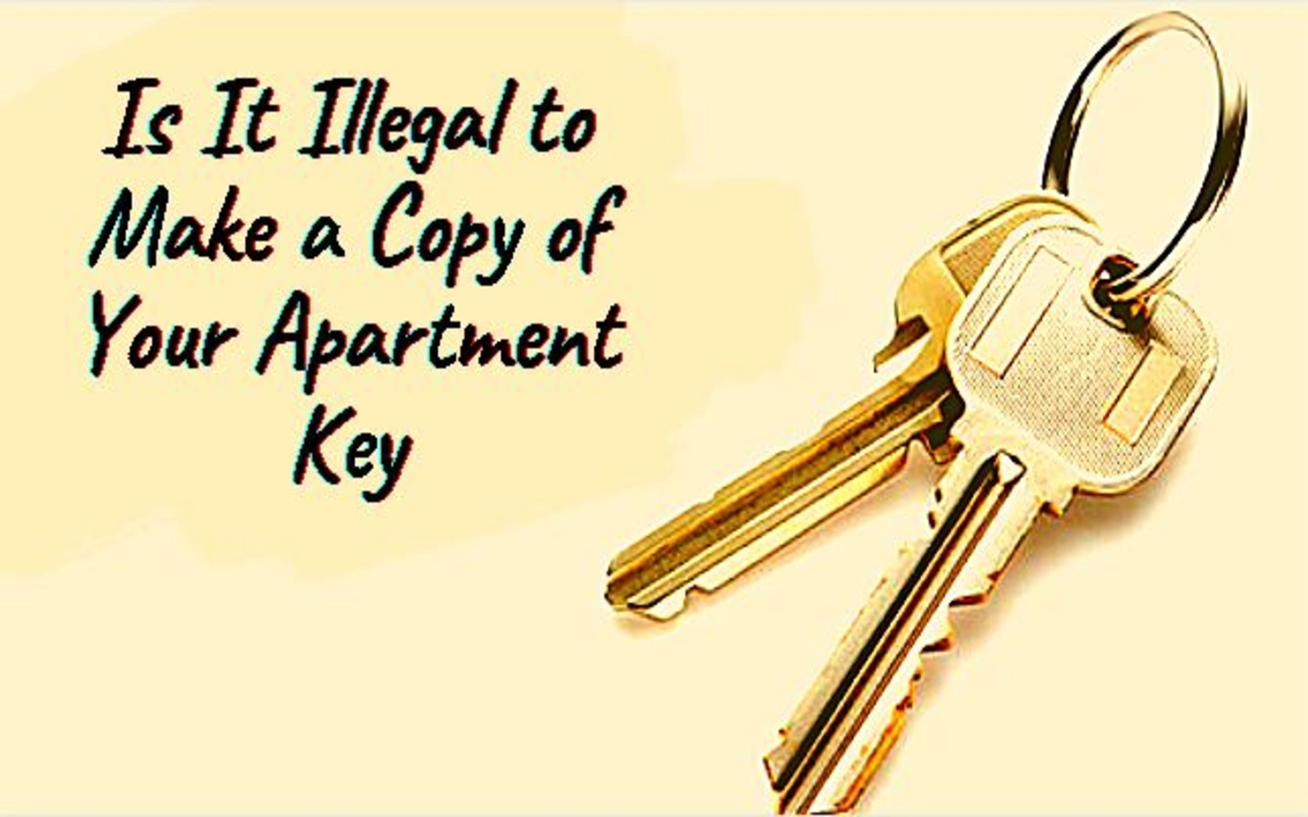 Mark Roemer image of a set of keys and the words is it illegal to make a copy of your apartment key